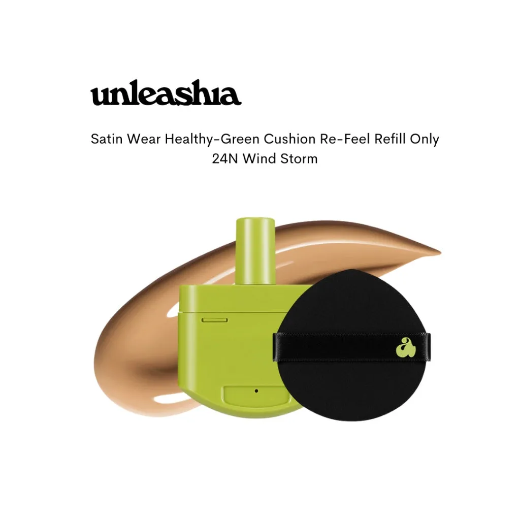 Unleashia Satin Wear Healthy-Green Cushion Refill ( Puff)