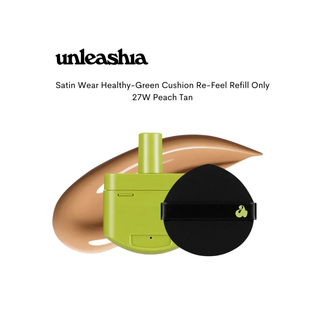 Unleashia Satin Wear Healthy-Green Cushion Refill ( Puff)